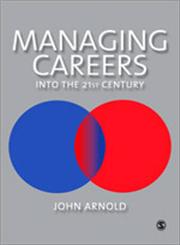 Arnold Managing Careers (P) Into the 21st Century,1853963178,9781853963179