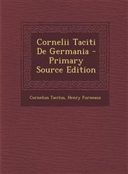 Cornelii Taciti De Germania - Primary Source Edition,1295259796,9781295259793