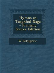 Hymns in Tangkhul Naga  - Primary Source Edition,1293335509,9781293335505
