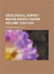 Geological Survey Water-Supply Paper Volume 1232-1234,1234060019,9781234060015