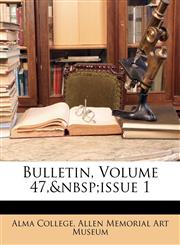 Bulletin, Volume 47,&nbsp;issue 1,1146786239,9781146786232