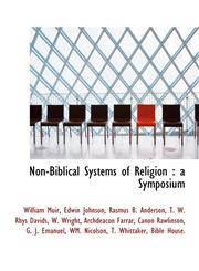 Non-Biblical Systems of Religion a Symposium,1140603469,9781140603467