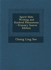Spirit Slate Writing and Kindred Phenomena - Primary Source Edition,1295788195,9781295788194