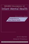WAIMH Handbook of Infant Mental Health Perspectives of Infant Mental Health Vol. 1 1st Edition,0471189413,9780471189411