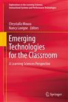 Emerging Technologies for the Classroom A Learning Sciences Perspective,1461446953,9781461446958