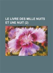Le Livre Des Mille Nuits Et Une Nuit (2),1234556995,9781234556990