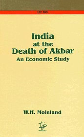 India at the Death of Akbar An Economic Study,8186142800,9788186142806