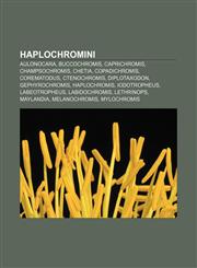 Haplochromini Aulonocara, Buccochromis, Caprichromis, Champsochromis, Chetia, Copadichromis, Corematodus, Ctenochromis, Diplotaxodon,1233897519,9781233897513