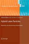 Hybrid Latex Particles Preparation with (Mini)Emulsion Polymerization,3642265456,9783642265457