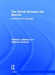 The Words Between the Spaces: Buildings and Language (The Architext Series),0415143454,9780415143455