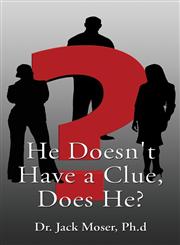 He Doesn't Have a Clue, Does He?,1611022312,9781611022315