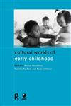 Cultural Worlds of Early Childhood,0415173728,9780415173728