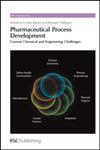 Pharmaceutical Process Development Current Chemical and Engineering Challenges,1849731462,9781849731461