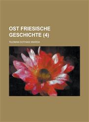 Ost Friesische Geschichte (4 ),1234551365,9781234551360
