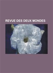 Revue Des Deux Mondes,1234526182,9781234526184