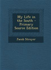 My Life in the South - Primary Source Edition,1295830590,9781295830596