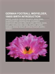 German football midfielder, 1980s birth Introduction Simone Laudehr, Markus Neumayr, Barış Özbek, Giuseppe Gemiti, Dragan Paljić,1155936221,9781155936222