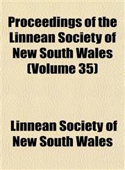 Proceedings of the Linnean Society of New South Wales (Volume 35),1153534223,9781153534222