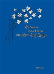 Private Lectures to Men and Boys,1604164204,9781604164206