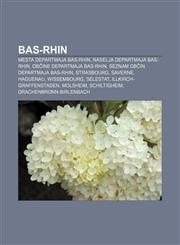 Bas-Rhin Mesta departmaja Bas-Rhin, Naselja departmaja Bas-Rhin, Občine departmaja Bas-Rhin, Seznam občin departmaja Bas-Rhin, Strasbourg,1233020587,9781233020584