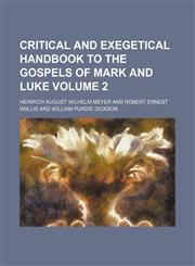 Critical and exegetical handbook to the gospels of Mark and Luke Volume 2,123112850X,9781231128503