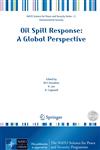 Oil Spill Response A Global Perspective,1402085648,9781402085642