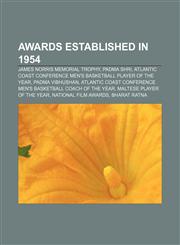 Awards established in 1954 James Norris Memorial Trophy, Padma Shri, Atlantic Coast Conference Men's Basketball Player of the Year,1155542266,9781155542263