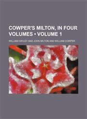 Cowper's Milton, in Four Volumes (Volume 1),1154157539,9781154157536