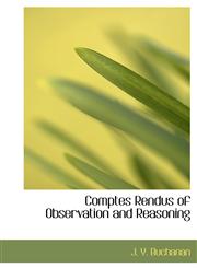 Comptes Rendus of Observation and Reasoning,111790959X,9781117909592