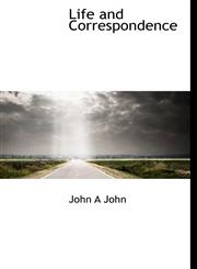 Life and Correspondence,1117324346,9781117324340