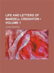 Life and Letters of Mandell Creighton (Volume 1),1154368149,9781154368147