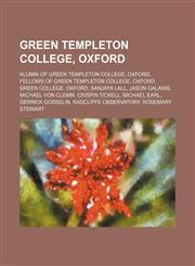 Green Templeton College, Oxford Green College, Oxford, Templeton College, Oxford, Radcliffe Observatory, Woodstock Road, St Margaret's Road,1156068282,9781156068281