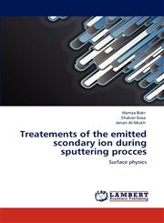 Treatements of the emitted scondary ion during sputtering procces,3848428091,9783848428090