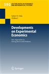 Developments on Experimental Economics New Approaches to Solving Real-world Problems,3540686592,9783540686590