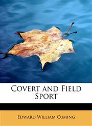 Covert and Field Sport,1115702777,9781115702775