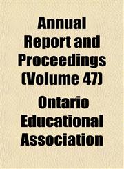 Annual Report and Proceedings (Volume 47),1151892734,9781151892737