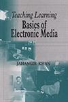 Teaching Learning Basics of Electronic Media,8175413034,9788175413030