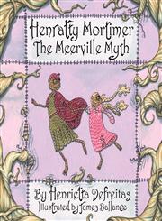 Henratty Mortimer The Meerville Myth,1452082375,9781452082370