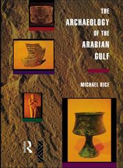 The Archaeology of the Arabian Gulf,0415032687,9780415032681