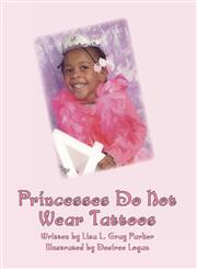 Princesses Do Not Wear Tattoos,145603281X,9781456032814