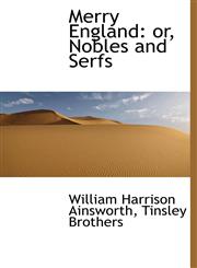 Merry England or, Nobles and Serfs,1140283049,9781140283041