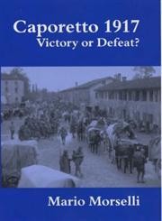 Caporetto 1917 Victory or Defeat?,0714650730,9780714650739