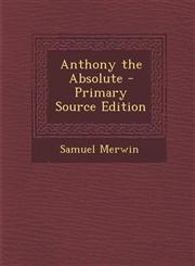 Anthony the Absolute,1289445672,9781289445676