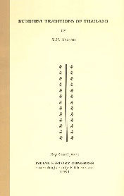 Buddhist Traditions of Thailand Reprinted from Indian History Congress Proceedings 45th Session
