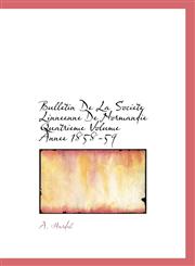 Bulletin De La Societe Linneenne De Normandie Quatrieme Volume Annee 1858-59,111083036X,9781110830367