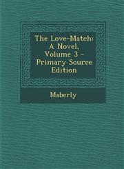 Love-Match A Novel, Volume 3,1289520410,9781289520410
