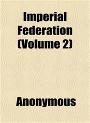 Imperial Federation (Volume 2),1152330659,9781152330658