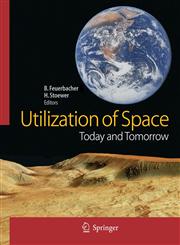 Utilization of Space Today and Tomorrow 1st Edition,3540252002,9783540252009