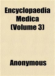 Encyclopaedia Medica (Volume 3),1152649167,9781152649163