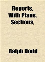 Reports, With Plans, Sections,,1154548104,9781154548105